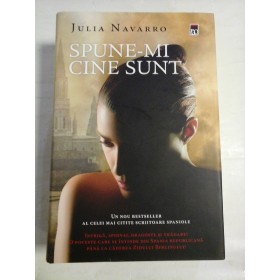    SPUNE-MI  CINE  SUNT  -  Julia  NAVARRO  